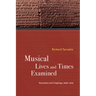 Musical Lives and Times Examined: Keynotes and Clippings, 2006-2019