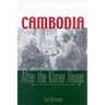 Cambodia After the Khmer Rouge: Inside the Politics of Nation Building