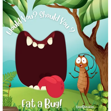 Would You? Should You? Eat a Bug!