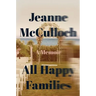 All Happy Families: A Memoir