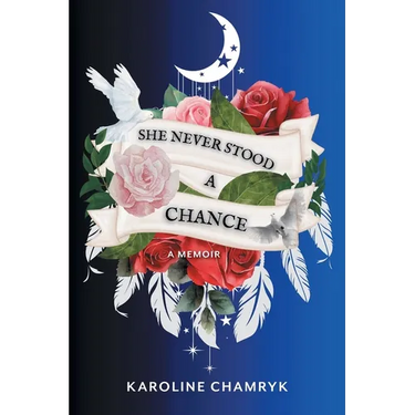 She Never Stood a Chance: A Memoir