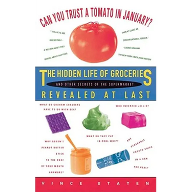 Can You Trust a Tomato in January?: The Hidden Life of Groceries and Other Secrets of the Supermarket Revealed at Last