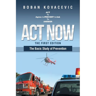 Act Now: The Basic Study of Prevention