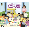 And Then Comes School
