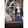 New Beginnings: A Sequel to The Journey