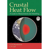 Crustal Heat Flow: A Guide to Measurement and Modelling