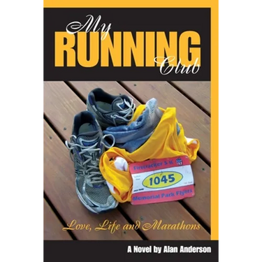 My Running Club: A Novel of Love, Life and Marathons