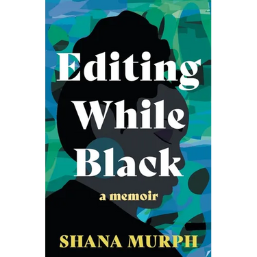 Editing While Black: A Memoir