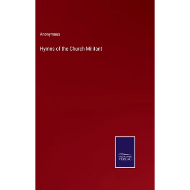 Hymns of the Church Militant