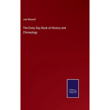 The Every Day Book of History and Chronology