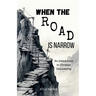 When the Road is Narrow