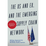The US and EU, and the Emerging Supply Chain Network: Politics, Prospects, and Allies
