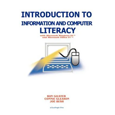 Introduction to Information and Computer Literacy: With Microsoft Windows 98 and Microsoft Office 97