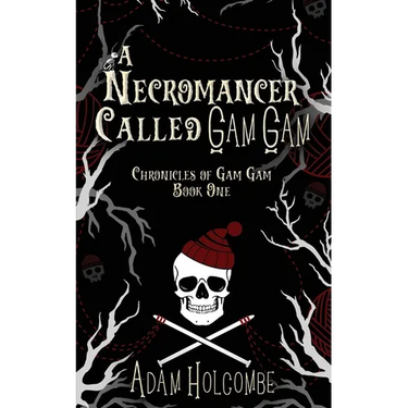 A Necromancer Called Gam Gam
