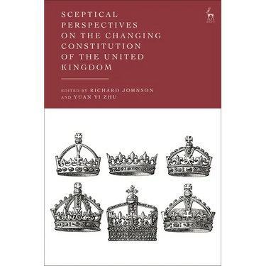 Sceptical Perspectives on the Changing Constitution of the United Kingdom