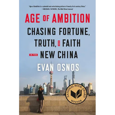 Age of Ambition: Chasing Fortune, Truth, and Faith in the New China