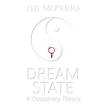 Dreamstate: A Conspiracy Theory
