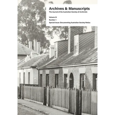 Archives and Manuscripts Volume 51 Number 1