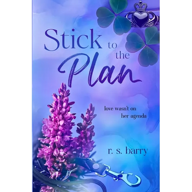 Stick to the Plan: A Forced-Proximity, Workplace Contemporary Romance