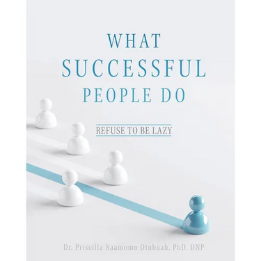 What Successful People Do: Refuse to be Lazy