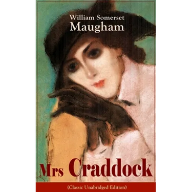 The Mrs Craddock (Classic Unabridged Edition): Women's Suffrage - Utilitarian Feminism: Liberty for Women as Well as Menm, Liberty to Govern Their Own