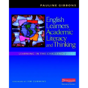 English Learners, Academic Literacy, and Thinking: Learning in the Challenge Zone