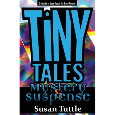 Tiny Tales: Mystery/Suspense: 5-Minute or Less Reads for Busy People