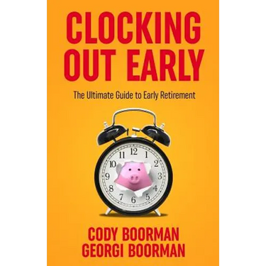 Clocking Out Early: The Ultimate Guide to Early Retirement
