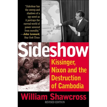 Sideshow: Kissinger, Nixon, and the Destruction of Cambodia