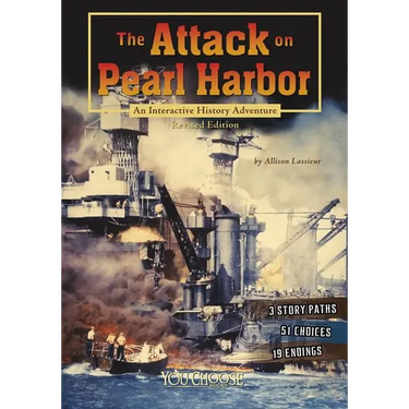 The Attack on Pearl Harbor: An Interactive History Adventure