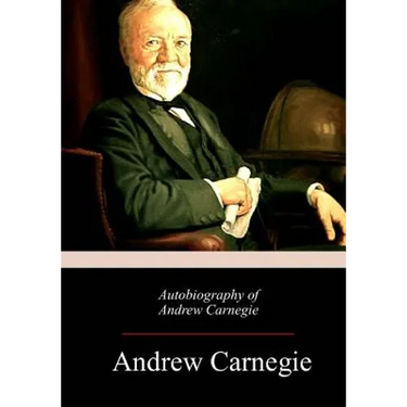 Autobiography of Andrew Carnegie