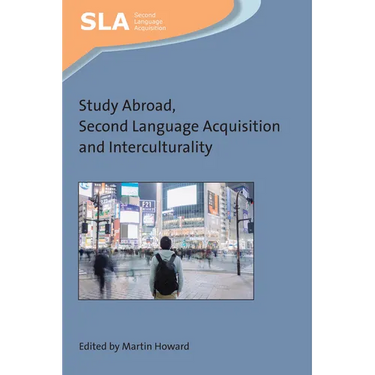 Study Abroad, Second Language Acquisition and Interculturality