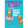 Princess Posey and the Next-Door Dog