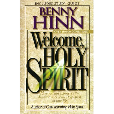 Welcome, Holy Spirit: How You Can Experience the Dynamic Work of the Holy Spirit in Your Life.