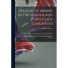 Remains of Arabic in the Spanish and Portuguese Languages: With a Sketch by Way of Introduction of the History of Spain, From the Invasion to the Expu