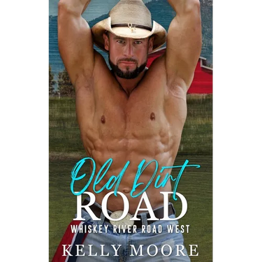 Old Dirt Road: Contemporary Western Romance