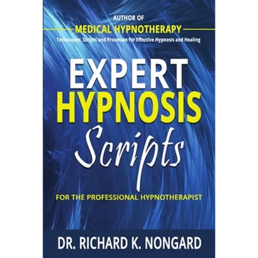 Expert Hypnosis Scripts For the Professional Hypnotherapist