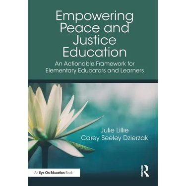 Empowering Peace and Justice Education: An Actionable Framework for Elementary Educators and Learners