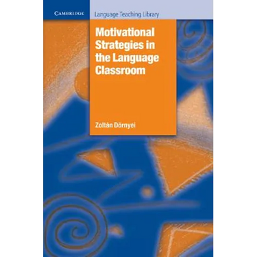 Motivational Strategies in the Language Classroom