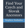 Find Your Czech and Slovak Ancestors
