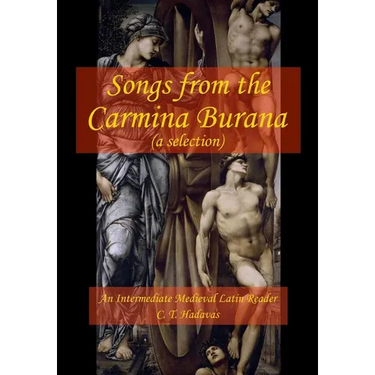 Songs from the Carmina Burana: An Intermediate Medieval Latin Reader