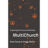 The Multichurch: Exploring the Future of Multisite