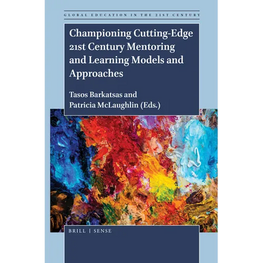 Championing Cutting-Edge 21st Century Mentoring and Learning Models and Approaches