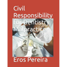 Civil Responsibility for Dentistry Malpractice