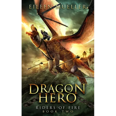 Dragon Hero: Riders of Fire, Book Two - A Dragons' Realm novel
