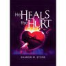 He Heals the Hurt