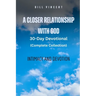 A Closer Relationship With God (Complete Edition): Intimacy and Devotion