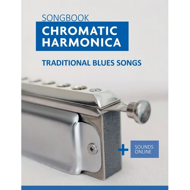 Songbook Chromatic Harmonica - traditional Blues Songs: + Sounds Online