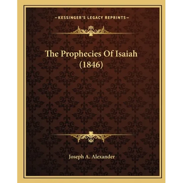 The Prophecies Of Isaiah (1846)