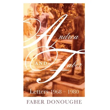 Andrea and Faber: Letters 1968 - 1980